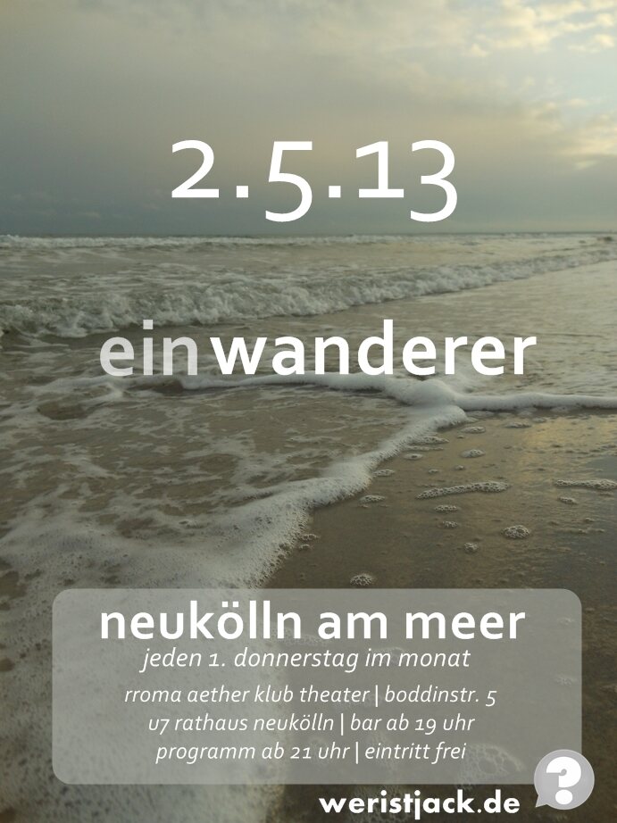 Historische Einladung zu Neukölln am Meer am 2. Mai 2013.