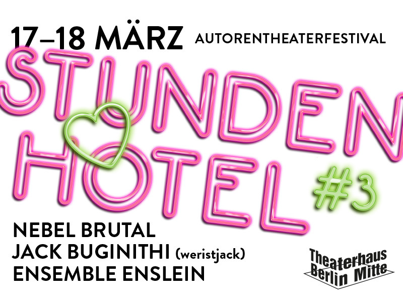 Aufkleber der dritten STUNDENHOTEL-Ausgabe am 17. und 18. März im Theaterhaus Berlin Mitte.